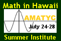 AMATYC Math in Hawaii (2006) Summer Institute banner (link: Pre-Institute Info)